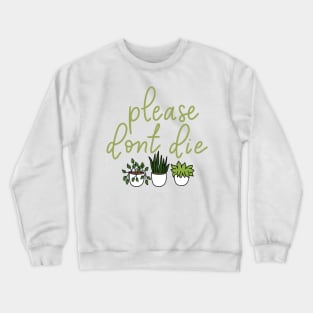 plant lover Crewneck Sweatshirt